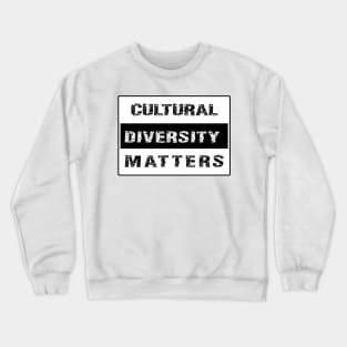 CULTURAL DIVERSITY MATTERS by Metissage -1 Crewneck Sweatshirt